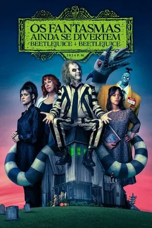 Os Fantasmas Ainda se Divertem: Beetlejuice Beetlejuice - Poster