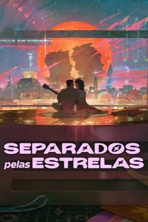 Separados pelas Estrelas - Poster